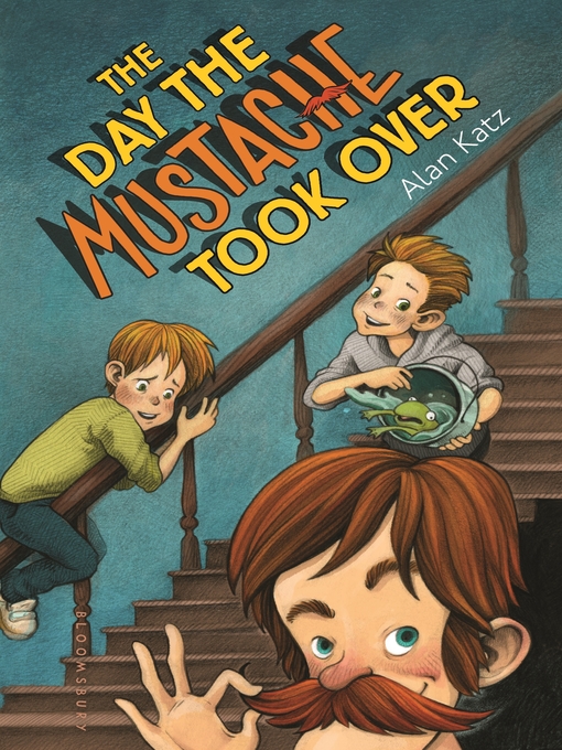 Title details for The Day the Mustache Took Over by Alan Katz - Available